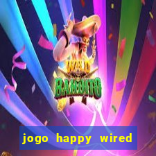 jogo happy wired paga mesmo